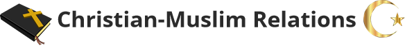 Christian Muslim Relations